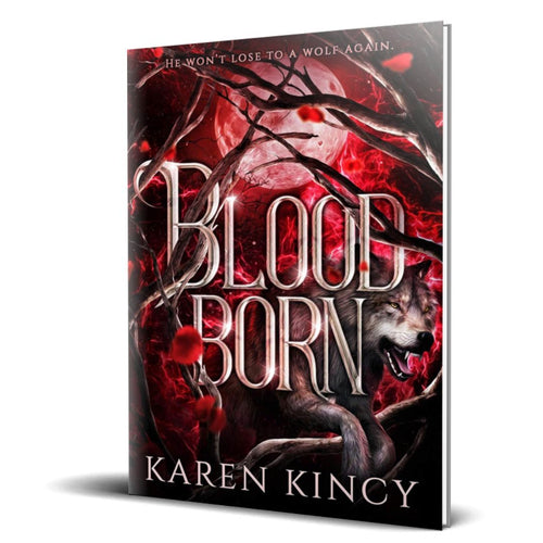 Book cover of 'Blood Born' by Karen Kincy with a wolf and red flames design.
